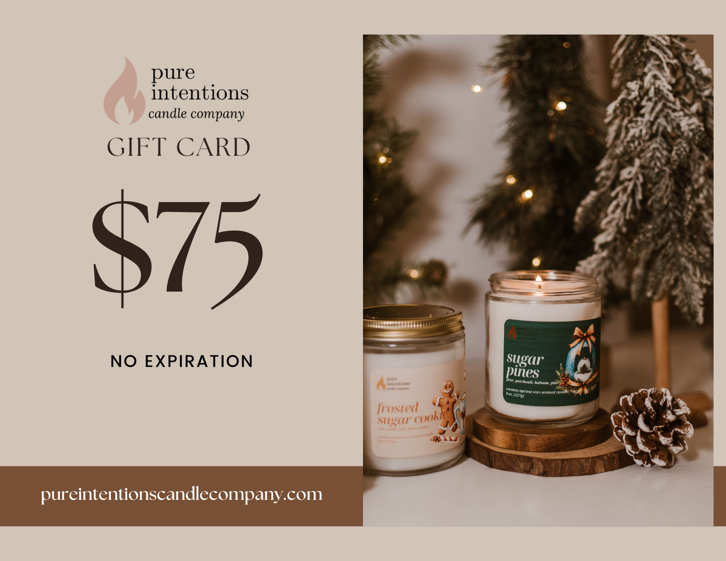 Pure Intentions Candle Company digital gift card displayed with a $75 value. The card features the brand's logo and a festive holiday setup, showcasing two candles—"Sugar Pines" and "Frosted Sugar Cookie"—surrounded by frosted pine trees and a pine cone for a cozy holiday atmosphere. The phrase "No Expiration" is included, with the website URL at the bottom.
