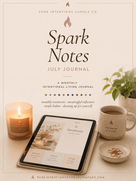 July Spark Note | Say Yes Less - Pure Intentions Candle Company