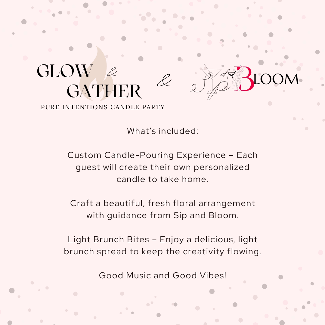 Private Glow & Gather x Sip n Bloom - Pure Intentions Candle Company